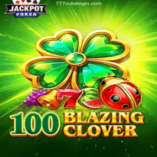 The Exciting World of 100BlazingClover: A Deep Dive into its Mechanics and Thrills